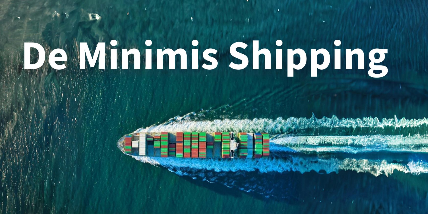 De minimis shipping