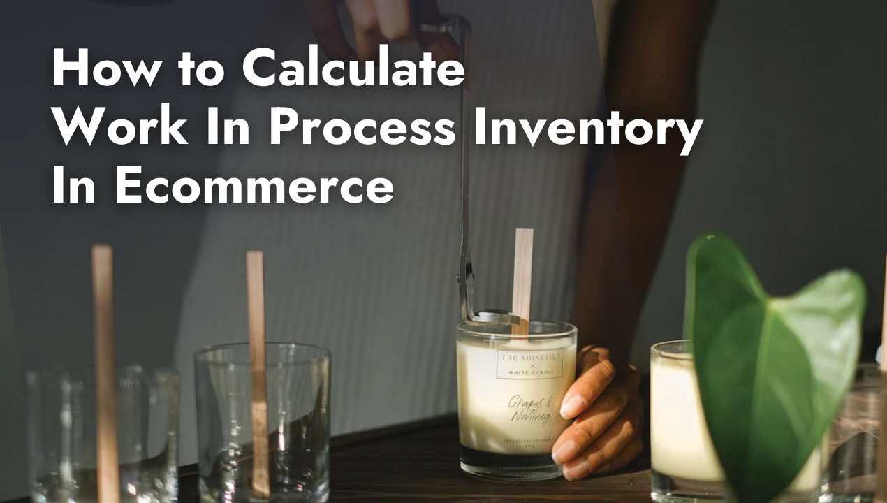 How to Calculate Work In Process Inventory