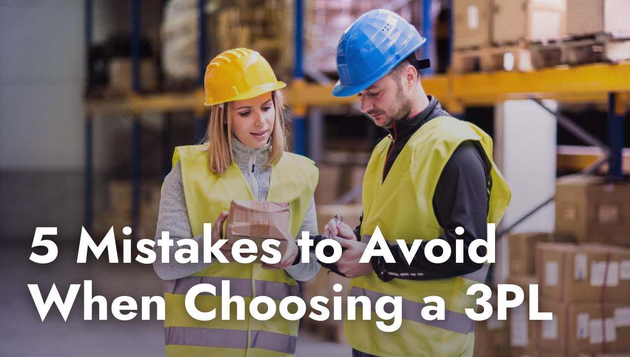 Mistakes to avoid when choosing a 3PL